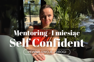 Mentoring Self Confident - 1 miesiąc - 1 rata