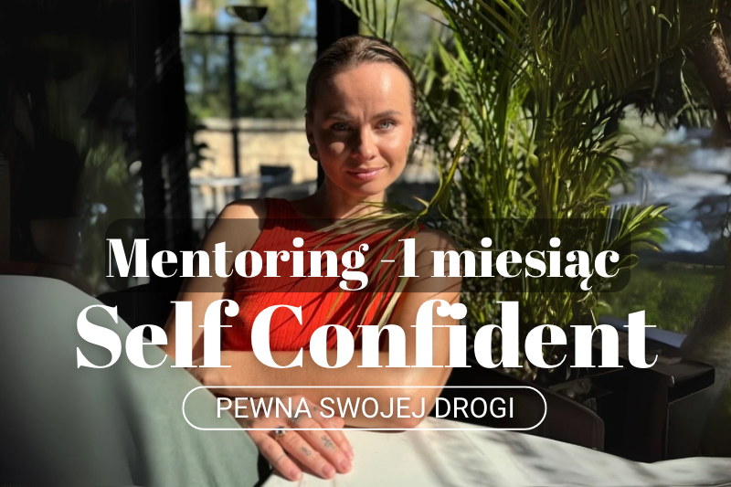 Mentoring Self Confident - 1 miesiąc - 1 rata