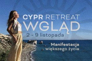 Retreat •WGLĄD• Cypr